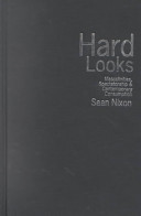 Hard looks : masculinities, spectatorship and contemporary consumption /