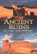 Ancient ruins of the Southwest : an archaeological guide /