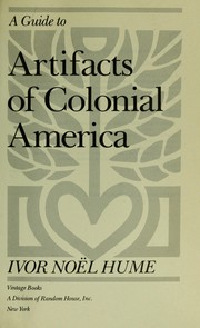 A guide to artifacts of colonial America /