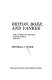 Briton, Boer, and Yankee : the United States and South Africa, 1870-1914 /