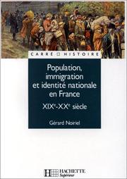 Population, immigration et identité nationale en France : XIXe-XXe siècle /