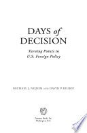 Days of decision : turning points in U.S. foreign policy /