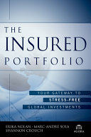 The insured portfolio : your gateway to stress free global investments /