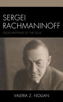 Sergei Rachmaninoff : cross rhythms of the soul /