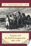 Gypsies & the British imagination, 1807-1930 /