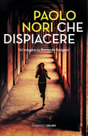 Che dispiacere : romanzo /