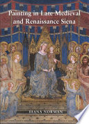 Painting in late medieval and renaissance Siena (1260-1555) /