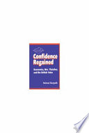 Confidence regained : economics, Mrs. Thatcher, and the British voter /