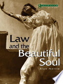 Law and the beautiful soul /