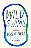 Wild swims : stories /