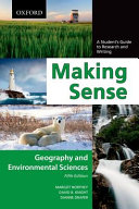 Making sense, a student's guide to research and wariting : geography and environmental sciences /