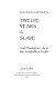 Solomon Northup's Twelve years a slave : and plantation life in the antebellum South /