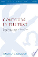 Contours in the text : textual variation in the writings of Paul, Josephus and the Yaḥad /