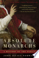 Absolute monarchs : a history of the papacy /