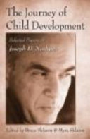 The journey of child development : selected papers of Joseph D. Noshpitz /