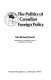 The politics of Canadian foreign policy /