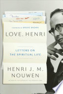 Love, Henri : letters on the spiritual life /
