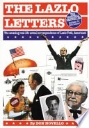 The Lazlo letters : the amazing, real-life, actual correspondence of Lazlo Toth, American! /