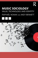 Music sociology : value, technology, and identity /