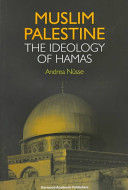 Muslim Palestine : the ideology of *Ham*as /