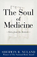 The soul of medicine : tales from the bedside /