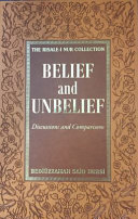 Belief and unbelief : discussions and comparisons /