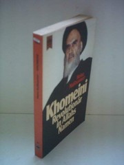 Khomeini, Revolutionär in Allahs Namen : Biographie /