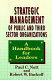 Strategic management of public and third sector organizations : a handbook for leaders /