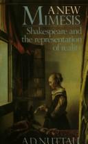 New mimesis : Shakespeare and representation of reality.