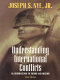 Understanding international conflicts : an introduction to theory and history /