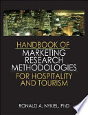 Handbook of marketing research methodologies for hospitality and tourism /