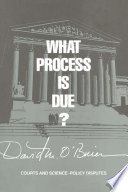 What Process is Due? : Courts and Science-Policy Disputes /