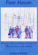 From Moscow : living and teaching among the Russians in the 1990s /