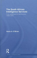 The South African intelligence services from apartheid to democracy, 1948-2005 /