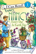 Fancy Nancy, every day is Earth Day /