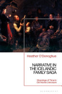Narrative in the Icelandic family saga : meanings of time in Old Norse literature /