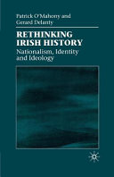 Rethinking Irish history : nationalism, identity, and ideology /