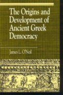 The origins and development of ancient Greek democracy /