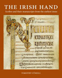The Irish hand : scribes and their manuscripts from the earliest times /
