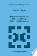 Existence Theory for Nonlinear Ordinary Differential Equations /