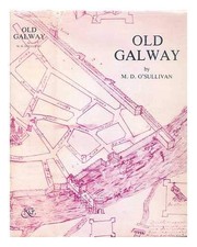 Old Galway : the history of a Norman colony in Ireland /