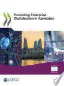 Promoting Enterprise Digitalisation in Azerbaijan