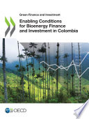 Enabling Conditions for Bioenergy Finance and Investment in Colombia