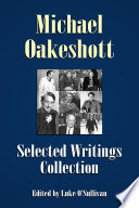 Michael Oakeshott : selected works and writings /