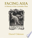 Facing Asia a history of the Colombo Plan /