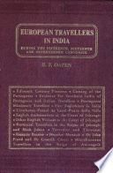 European travellers in India : during the fifteenth, sixteenth and seventeenth centuries, the evidence afforded by them with respect to Indian social institutions, & the nature & influence of Indian governments /