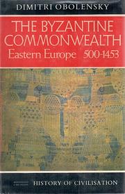 The Byzantine commonwealth: Eastern Europe, 500-1453.