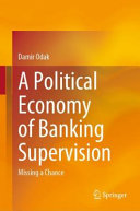 A political economy of banking supervision : missing a chance /