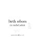 Birth reborn /