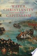 Water, Christianity and the rise of capitalism /